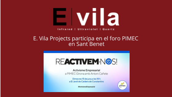 E. Vila Projects participa en el foro PIMEC en Sant Benet