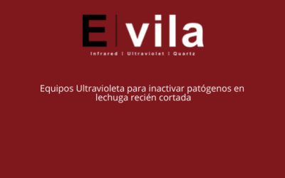 Equipos Ultravioleta para inactivar patógenos en lechuga recién cortada