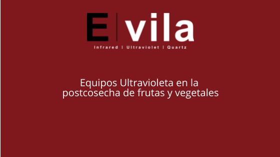 Equipos Ultravioleta en la postcosecha de frutas y vegetales
