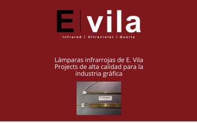 Lámparas infrarrojas de E. Vila Projects de alta calidad para la industria gráfica