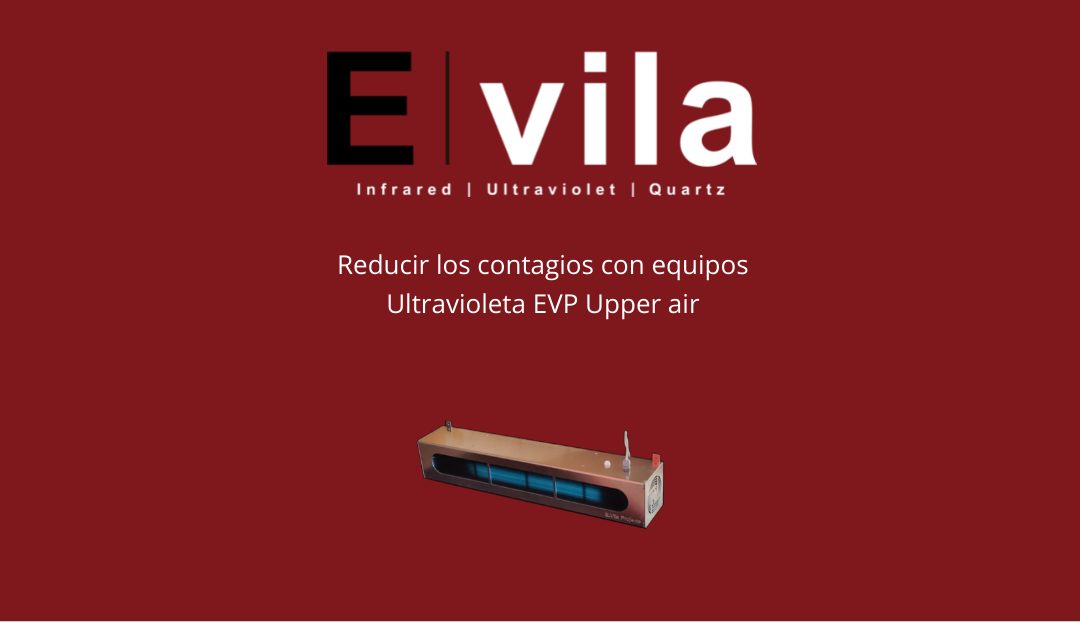 Reducir los contagios con equipos Ultravioleta EVP Upper air