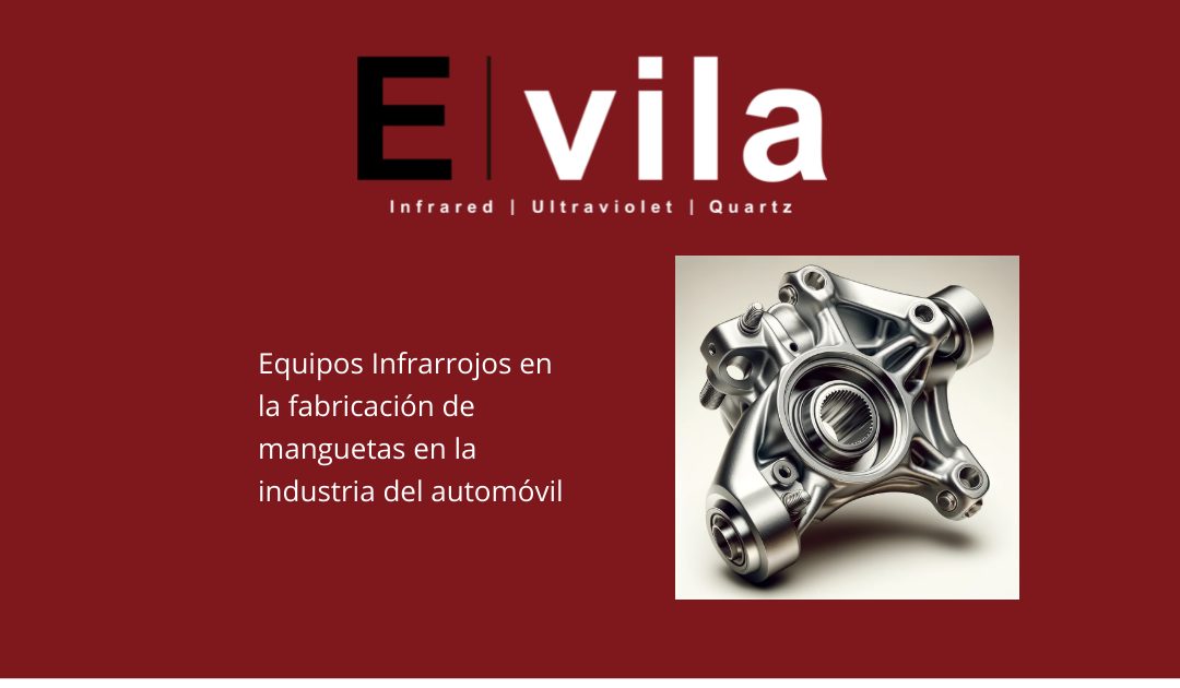 Equipos Infrarrojos en la fabricación de manguetas en la industria del automóvil