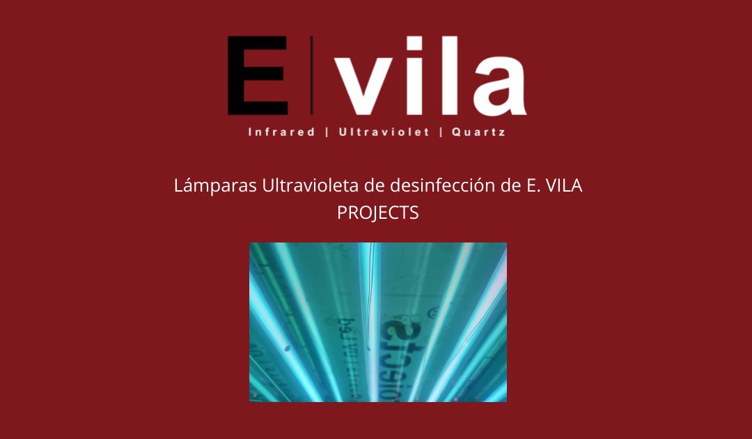 Lámparas Ultravioleta de desinfección de E. VILA PROJECTS