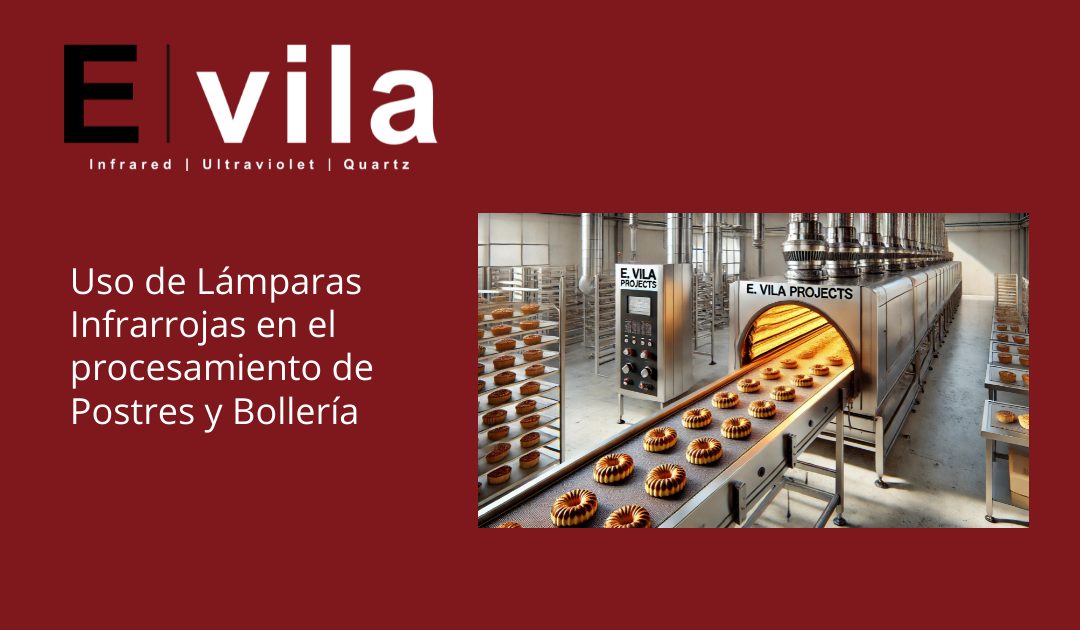 Uso de Lámparas Infrarrojas en el procesamiento de Postres y Bollería