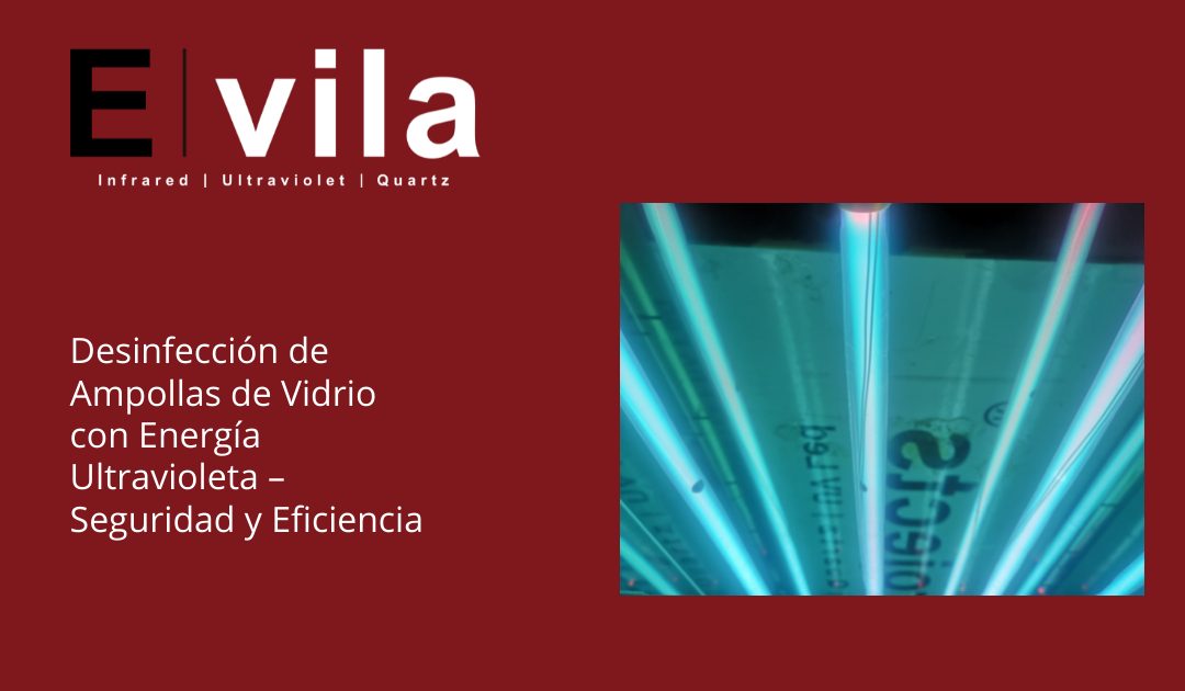 Desinfección de Ampollas de Vidrio con Energía Ultravioleta – Seguridad y Eficiencia
