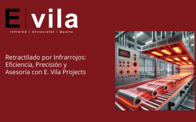Retractilado por Infrarrojos: Eficiencia, Precisión y Asesoría con E Vila Projects
