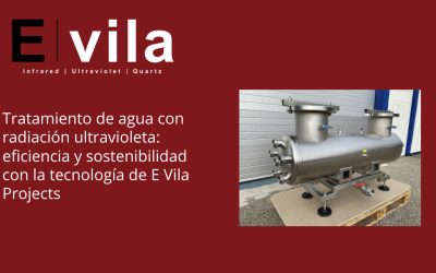Tratamiento de agua con radiación ultravioleta: eficiencia y sostenibilidad con la tecnología de E Vila Projects