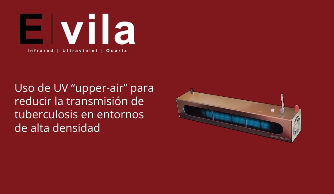 Uso de UV “upper-air” de E. VILA PROJECTS para reducir la transmisión de tuberculosis en entornos de alta densidad